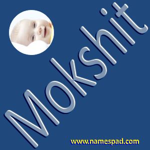 Mokshit