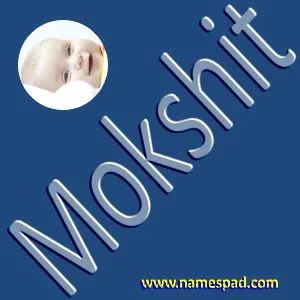 Mokshit