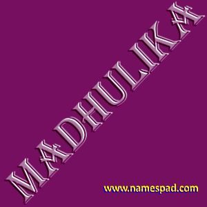 Madhulika
